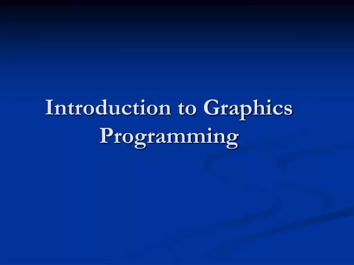 introduction to graphics programming