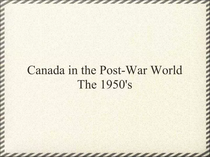 canada in the post war world the 1950 s