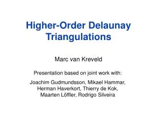 Higher-Order Delaunay Triangulations