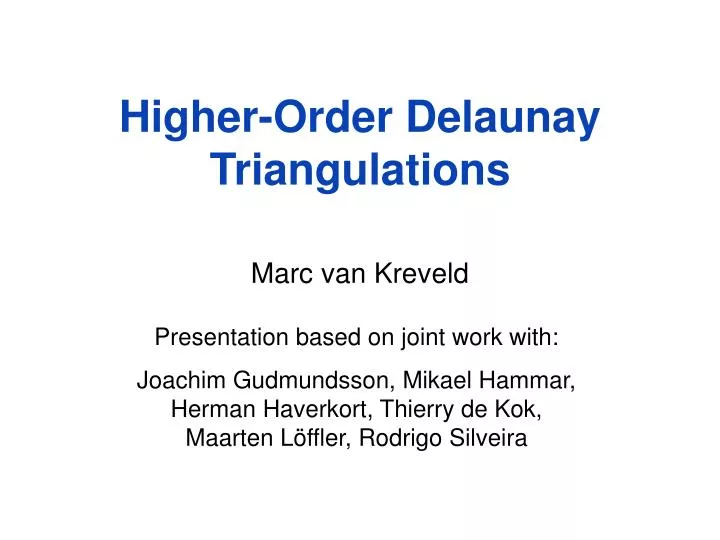 higher order delaunay triangulations