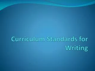 Curriculum Standards for Writing