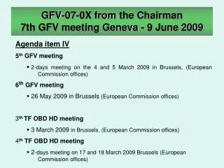 GFV-07-0X from the Chairman 7th GFV meeting Geneva - 9 June 2009