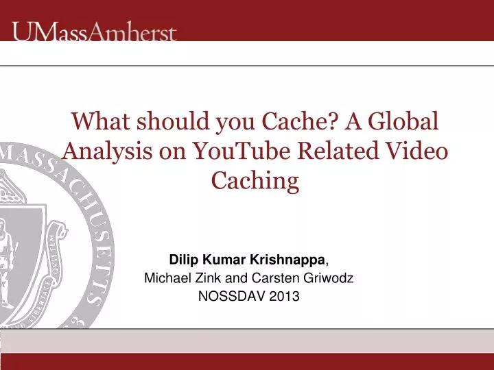 what should you cache a global analysis on youtube related video caching