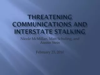 Threatening Communications and interstate stalking