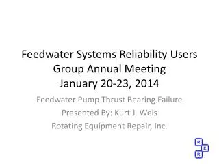 Feedwater Systems Reliability Users Group Annual Meeting January 20-23, 2014