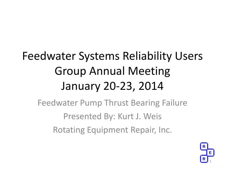 feedwater systems reliability users group annual meeting january 20 23 2014