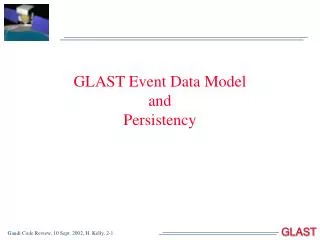 GLAST Event Data Model and Persistency