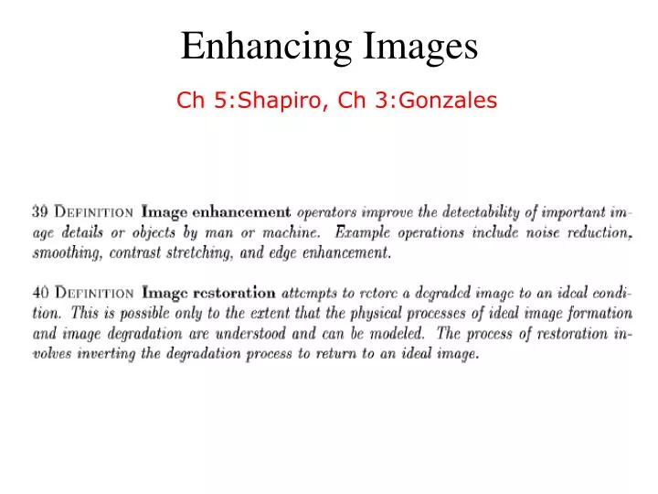 enhancing images ch 5 shapiro ch 3 gonzales