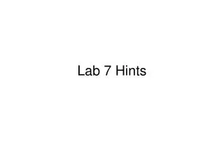 Lab 7 Hints