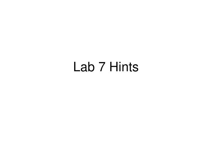 lab 7 hints