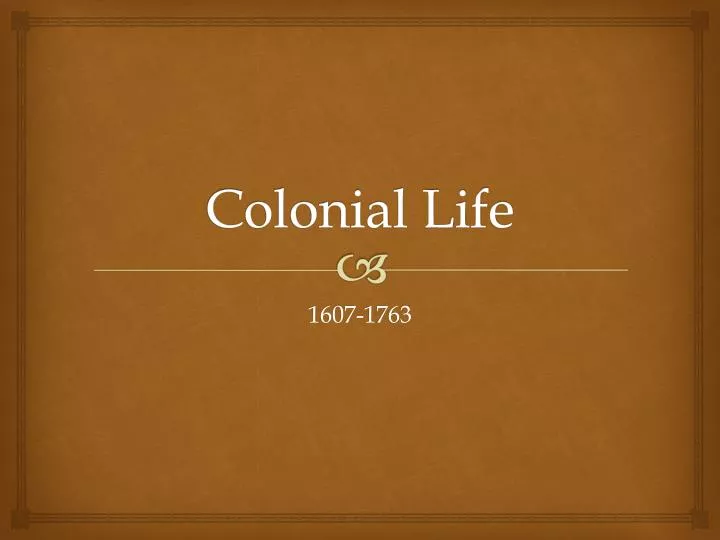 colonial life