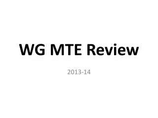 WG MTE Review