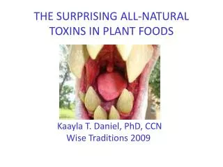 THE SURPRISING ALL-NATURAL TOXINS IN PLANT FOODS