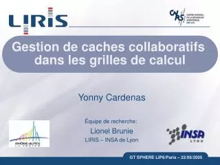 gestion de caches collaboratifs dans les grilles de calcul