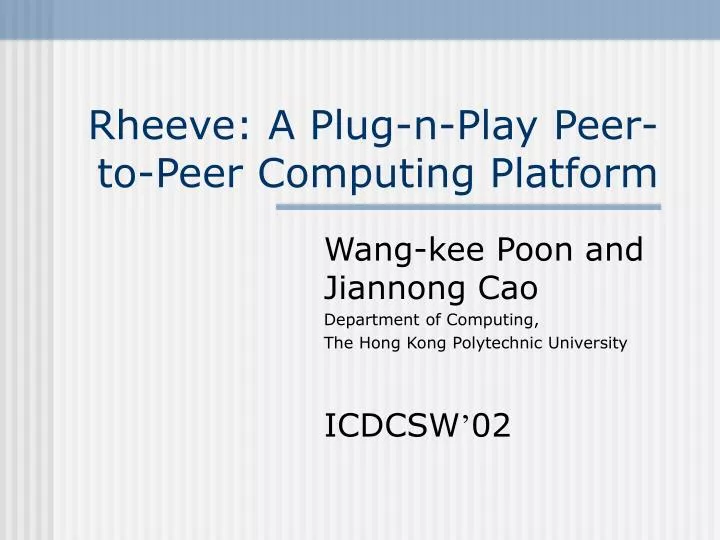rheeve a plug n play peer to peer computing platform