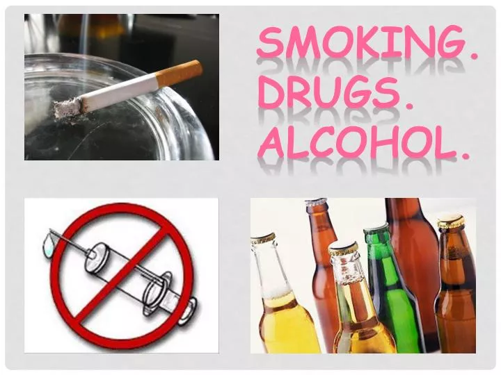 PPT - Smoking. Drugs. Alcohol. PowerPoint Presentation, Free Download ...