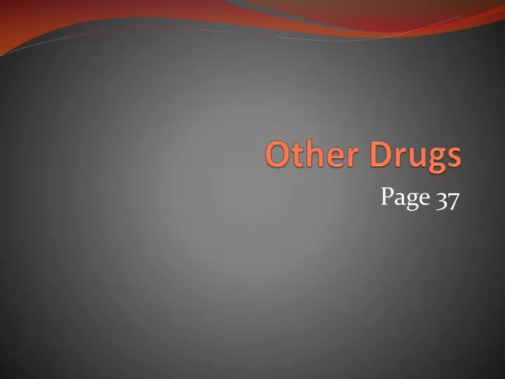 other drugs