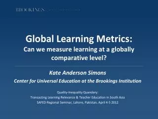 Global Learning Metrics: Can we measure learning at a globally comparative level?