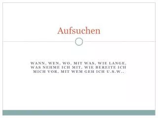 aufsuchen
