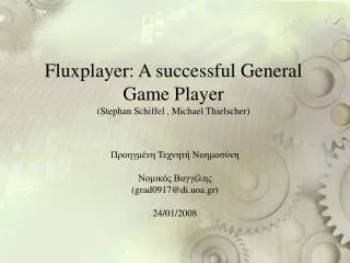 fluxplayer a successful general game player stephan schiffel michael thielscher