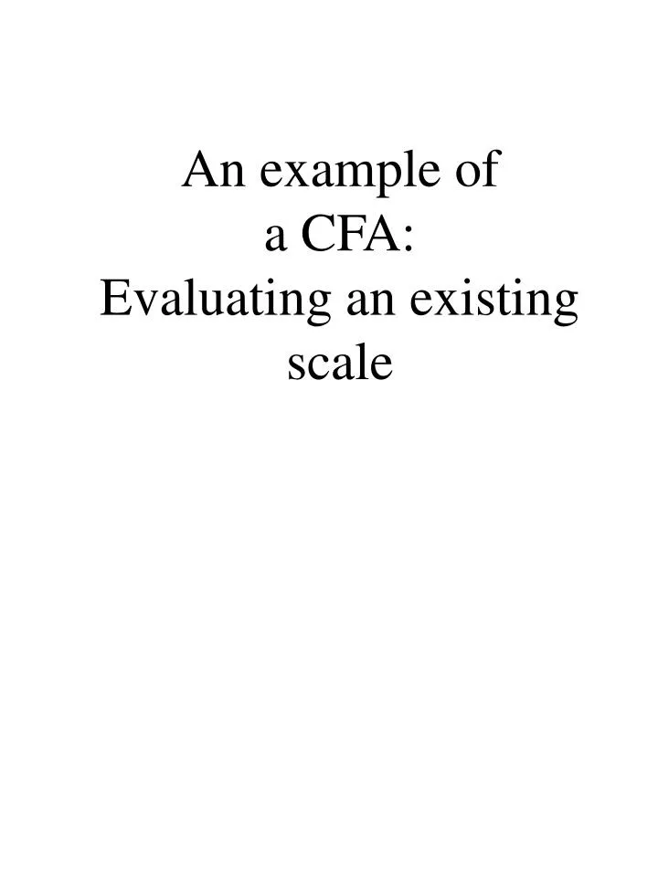 an example of a cfa evaluating an existing scale