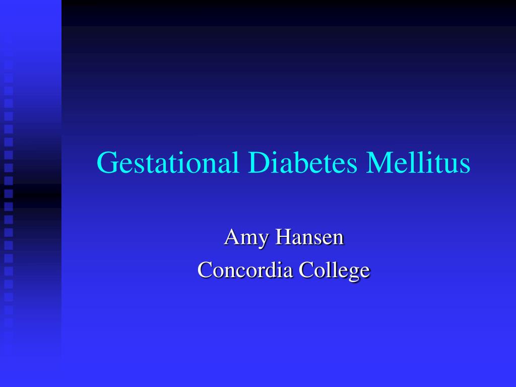 PPT - Gestational Diabetes Mellitus PowerPoint Presentation, free ...
