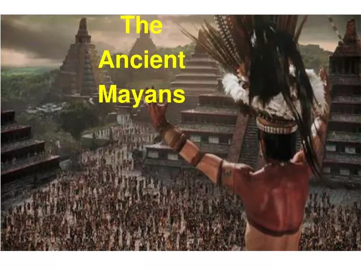 the ancient mayans