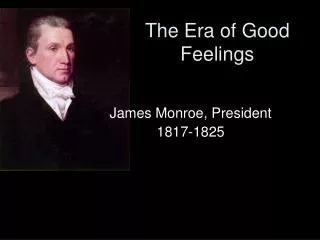 The Era of Good Feelings