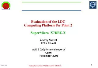 Evaluation of the LDC Computing Platform for Point 2 SuperMicro X7DBE-X