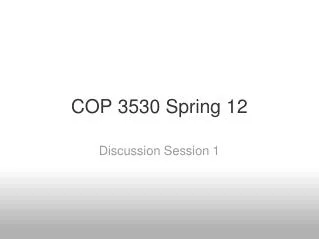 COP 3530 Spring 12