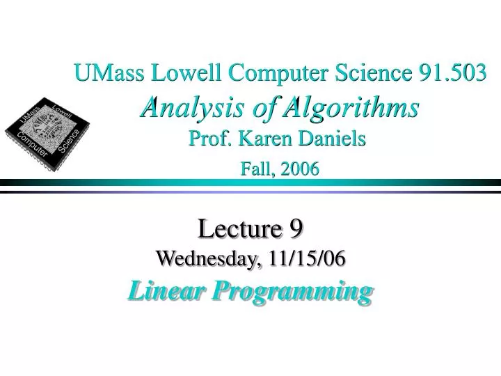 umass lowell computer science 91 503 analysis of algorithms prof karen daniels fall 2006