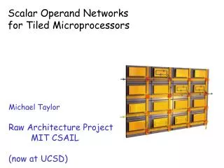 Scalar Operand Networks for Tiled Microprocessors