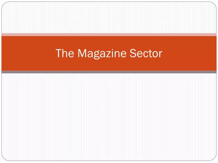 the magazine sector