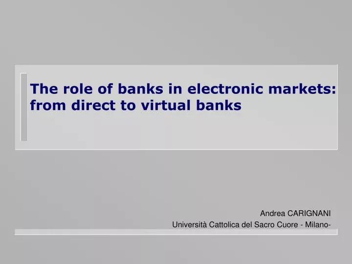 the role of banks in electronic markets from direct to virtual banks