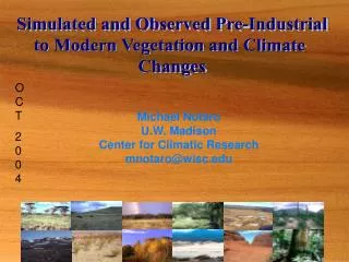 Simulated and Observed Pre-Industrial to Modern Vegetation and Climate Changes