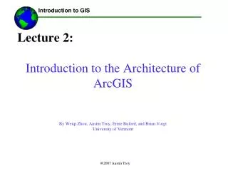 Lecture 2: Introduction to the Architecture of ArcGIS