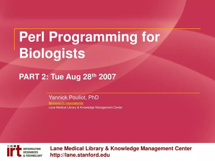 perl programming for biologists part 2 tue aug 28 th 2007