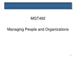 MGT492 Managing People and Organizations