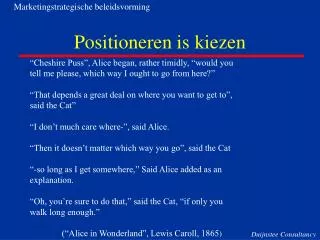 positioneren is kiezen