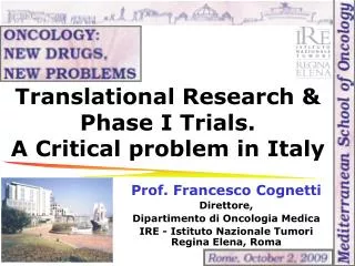 Translational Research &amp; Phase I Trials. A Critical problem in Italy