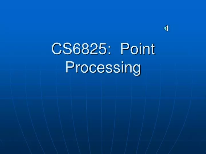 cs6825 point processing