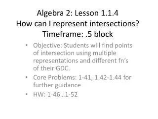 Algebra 2: Lesson 1.1.4 How can I represent intersections? Timeframe: .5 block