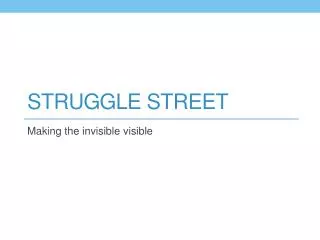Struggle street