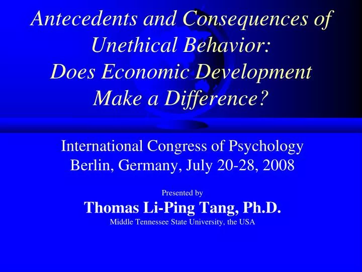 antecedents and consequences of unethical behavior does economic development make a difference