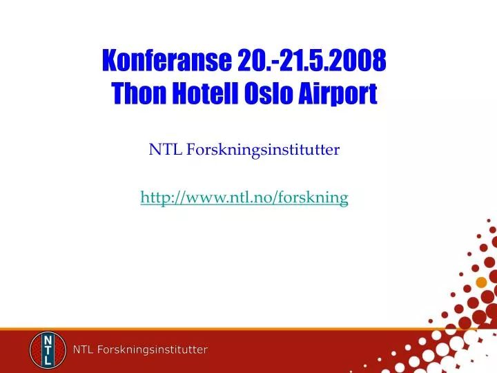 konferanse 20 21 5 2008 thon hotell oslo airport