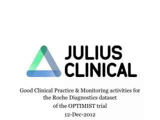 Good Clinical Practice &amp; Monitoring activities for the Roche Diagnostics dataset