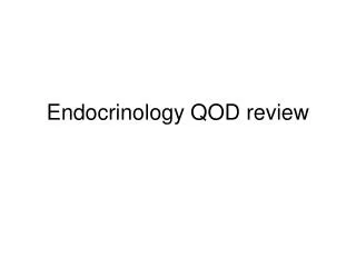 Endocrinology QOD review