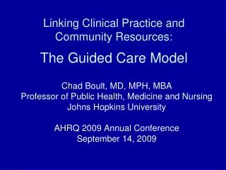 Linking Clinical Practice and Community Resources: The Guided Care Model