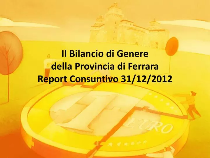 il bilancio di genere della provincia di ferrara report consuntivo 31 12 2012