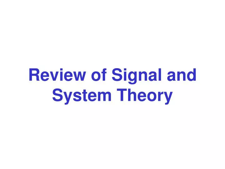 review of signal and system theory